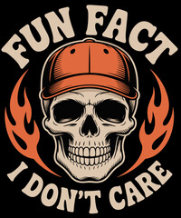 Fun Fact I Don't Care Funny Skeleton Sarcastic Humor