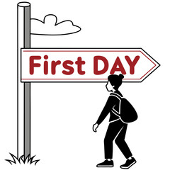 Person walking towards first day sign backpack signpost