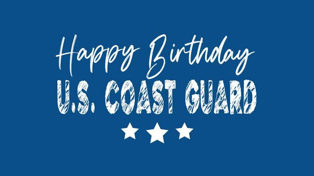 Happy Birthday U.S. Coast Guard Text Animation, perfect for celebrating the special day of this important branch of the military.
