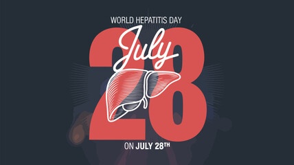 World hepatitis day july twenty eighth with liver graphic on dark textured background vector design