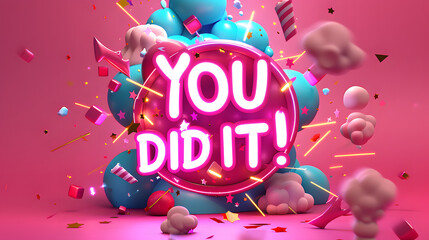 3D celebratory badge with YOU DID IT text light