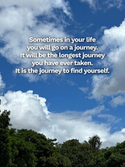 Inspirational life quote on blurry background. Sometimes in your life, you will go on a journey. ...