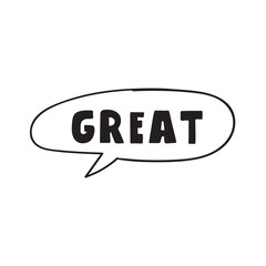 Obraz premium Great. Outline design. Speech bubble. Sticker, banner, web design. T shirt design. Hand drawn vector illustration on white background.