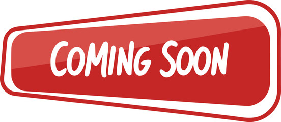 coming soon tag sticker. red label for new upcoming product. transparent png and vector.announce, badge, flag, graphic, label, overlay, poster, product, promotion, retail, ribbon, sale, shopping, 
