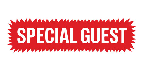 Red Bursting Sign with Special Guest Text on White Background