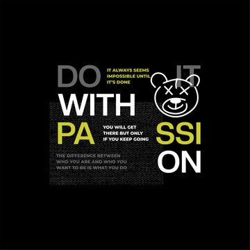 Naklejki do it with passion slogan tee graphic typography for print t shirt. 