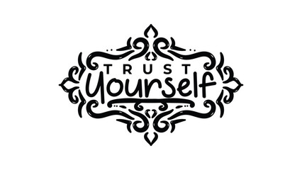 Black and White Trust Yourself Quote Typography Design
