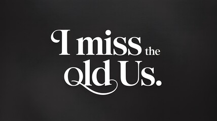 Obraz premium Nostalgia Quote: 