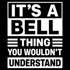 It’s a Bell Thing You Wouldn’t Understand Funny Family Name