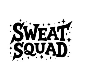 SWEAT SQUAD