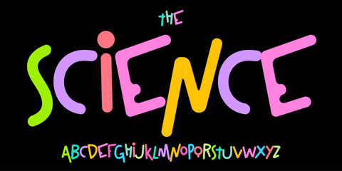 Science education font, futuristic cartoon funky alphabet for scientific stem headline, childish educational logo, children book typography, fun joyful typographic design. Modern vector typeset