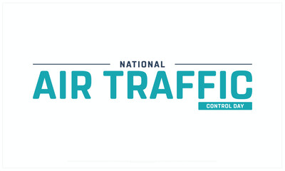 National Air Traffic Control Day design on white background, Typographic Design of National Air Traffic Control Day, Vector Design of National Air Traffic Control Day, National Air Traffic Control Day