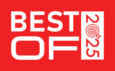 Vibrant red graphic with bold white 'BEST OF 2025' text. Vertical '2025' in white box features bullseye and arrow, symbolizing goal achievement. Modern, minimalist, celebratory design for target-focus
