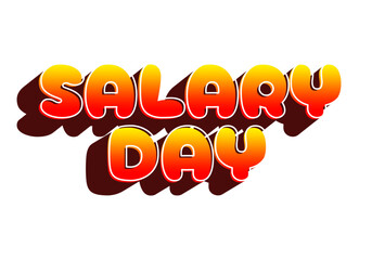 Colorful text graphic displaying the words SALARY DAY in a bold, playful font with a gradient from yellow to orange and