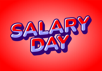 A vibrant graphic design featuring the words SALARY DAY in bold, 3D style typography. The background is a bright red gra