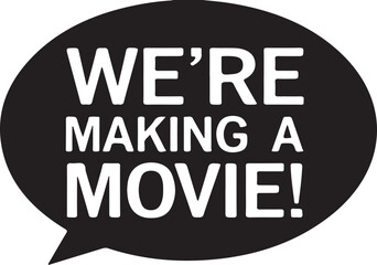 Obraz premium We're Making a Movie! Film Production Announcement Graphic