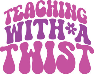 Teacher’s Day Retro SVG Typography Design – Vintage, Groovy, 70s Style PNG Cut File