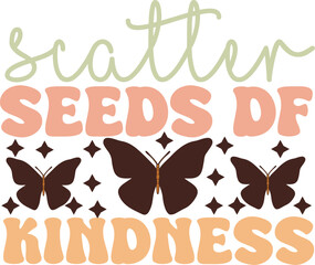 SCATTEN SEEDS DF KINDNESS