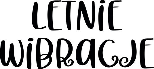 Letnie Wibracje2. Summer vector lettering. Polish text: Summer Vibes.