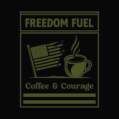 Freedom Fuel Coffee Courage T-Shirt Design – Vintage Patriotic Mug Quote Tee