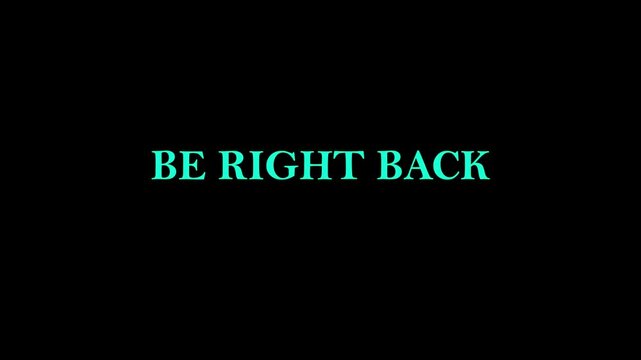 4K "BE RIGHT BACK" Intermission Screen for Live Streams & Broadcasts