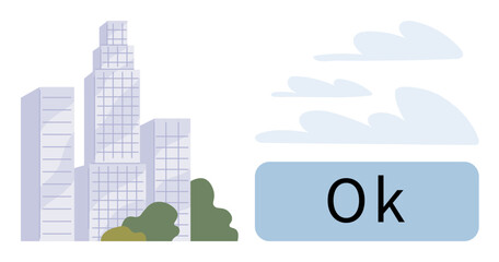 High-rise buildings surrounded by greenery and clouds, accompanied by a minimalist Ok message. Ideal for urban life, architecture, modernity, environment, minimalism, communication, digital