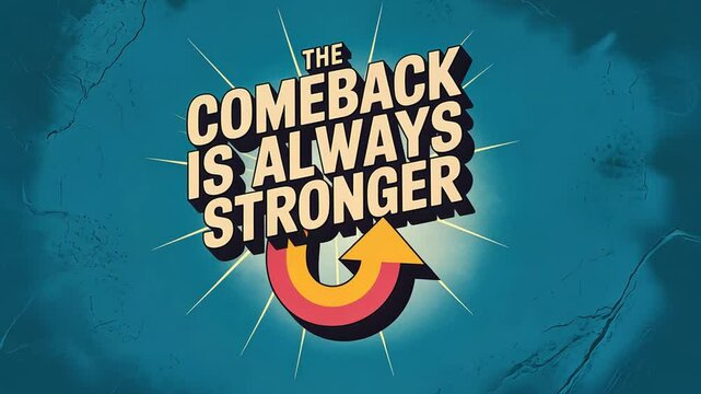 Motivational background animation with the saying The Comeback is Always Stronger
