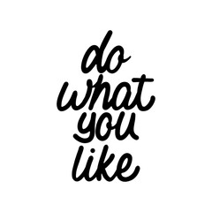 Obraz premium Just do what you like