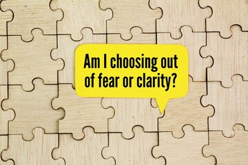Fototapeta premium General question word I choosing out of fear or clarity?