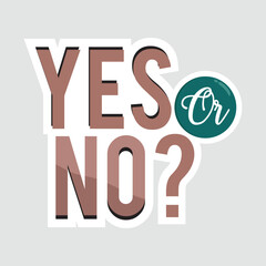 Yes or No? Decision Typography Sticker. Bold 
