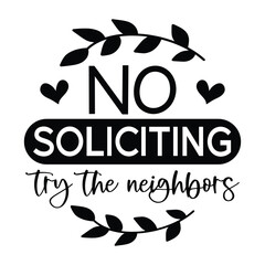 no soliciting try the neighbors Round Sign SVG Art & Illustration