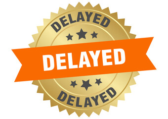 delayed. delayed round orange and gold label isolated on transparent background