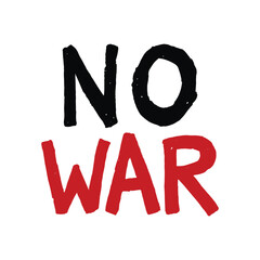 Hand drawn no war text protest sign with bold red and black lettering on white background