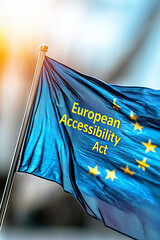 The European Accessibility Act (EAA) text on the flag of the European Union, symbolizing EU legislation for disability rights and inclusion.