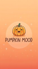 "Pumpkin Mood" caption with smiling pumpkin icon — flat story layout, warm orange gradient background