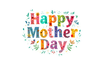 Fototapeta premium Happy Mother’s Day Typography with Floral Decoration – Vector & Transparent PNG Happy Mother’s Day text png vector 