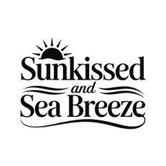Sunkissed and sea breeze