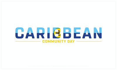 Caribbean Community Day design on white background, Typographic Design of Caribbean Community Day, Vector Design of Caribbean Community Day, Caribbean Community Day Design