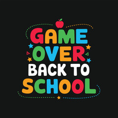 game over back to school t shirt design