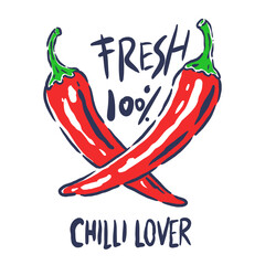 Just chillin. Always fresh spicy graphic print design. Eat veggies. Hot chili design for t shirt print, poster, sticker, background and other uses. Red spicy chili artwork. Uk