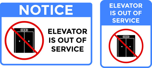 Elevator Out of Service. Elevator warning sign. safety sign. labels elevator out of order © Sultana Design
