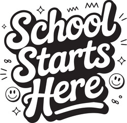 A simple typography of 'School Starts Here'.