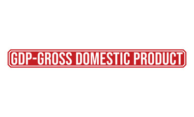 Red Sign Displaying GDP Gross Domestic Product on White Background, Indicating Economic Activity and Measurement