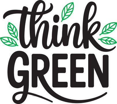 Think Green t shirt vector desin 