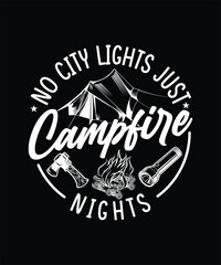 Camping T-shirt Design No City Lights Just Camp Fire Nights