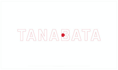 Tanabata Day design on white background, Typographic Design of Tanabata Day, Vector Design of Tanabata Day, Tanabata Day