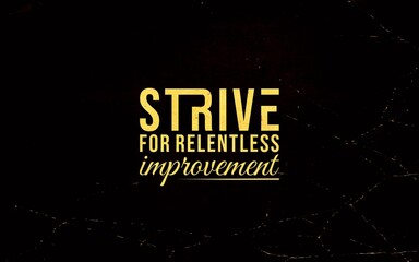 A motivational quote emphasizing continuous self-improvement on a textured dark background,...