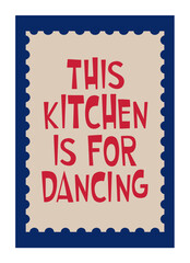 Playful Kitchen Quote Poster with Bold Typography