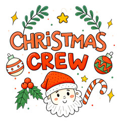 "Christmas Crew with Santa, Ornaments, and Candy Cane"