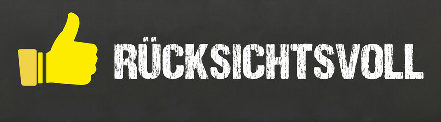 Rücksichtsvoll	
